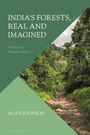 Alan Johnson: Johnson, A: India's Forests, Real and Imagined, Buch