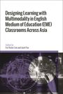 "Designing Learning with Multimodality in English Medium of Education (EME) Classrooms Across Asia", von Fei Victor Lim und Jack Pun. Unten: Hand und digitale Weltkarte.