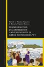 : Misinformation, Disinformation, and Propaganda in Greek Historiography, Buch