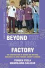 Yunuen Ysela Mandujano-Salazar: Beyond the Male Idol Factory, Buch