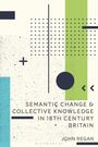 John Regan: Semantic Change and Collective Knowledge in 18th Century Britain, Buch