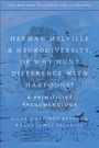 Pilar Martinez Benedi: Herman Melville and Neurodiversity, or Why Hunt Difference with Harpoons?, Buch