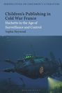 Sophie Heywood: Children's Publishing in Cold War France, Buch