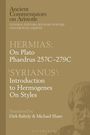 Buchtitel: Hermias on Plato, Phaedrus 257C-279C und 'Syrianus': Introduction to Hermogenes, On Styles. Links ein Porträt.