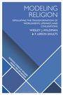 Wesley J Wildman: Wildman, W: Modeling Religion, Buch