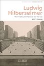 Scott Colman: Ludwig Hilberseimer, Buch