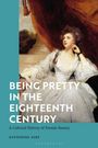Katherine Aske: Being Pretty in the Eighteenth Century, Buch