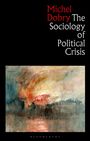 Michel Dobry: The Sociology of Political Crisis, Buch