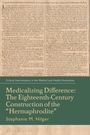 Stephanie M Hilger: Medicalizing Difference, Buch