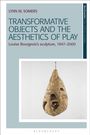 Lynn M Somers: Transformative Objects and the Aesthetics of Play, Buch