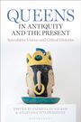 : Queens in Antiquity and the Present, Buch