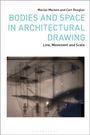 Marian Macken: Bodies and Space in Architectural Drawing, Buch