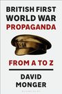 David Monger: British First World War Propaganda, Buch