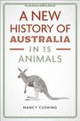 Nancy Cushing: A New History of Australia in 15 Animals, Buch
