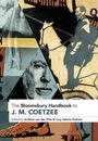 : The Bloomsbury Handbook to J. M. Coetzee, Buch