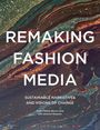"REMAKING FASHION MEDIA: SUSTAINABLE NARRATIVES AND VISIONS OF CHANGE" auf abstraktem, buntem Hintergrund.