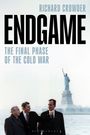 Text: "Richard Crowder, Endgame: The Final Phase of the Cold War." Drei Männer vor der Freiheitsstatue am Wasser.