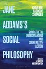 Charlene Haddock Seigfried: Jane Addams's Social Philosophy, Buch