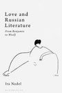 Ira B Nadel: Love and Russian Literature, Buch