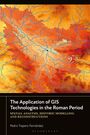 Pedro Trapero Fernández: The Application of GIS Technologies in the Roman Period, Buch