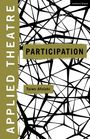 : Applied Theatre: Participation, Buch