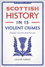 Louise Heren: Scottish History in 15 Violent Crimes, Buch