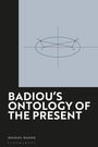 Michael Hauser: Badiou's Ontology of the Present, Buch