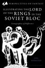 Joel Merriner: Illustrating the Lord of the Rings in the Soviet Bloc, Buch