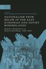 Titel: „Nationalism from Below in the East European and Soviet Borderlands“. Darunter eine historische Fotografie von Menschen.