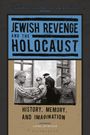 Laura Jockusch: Jewish Revenge and the Holocaust, Buch