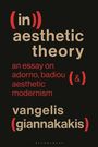 Titel: "(in)) aesthetic theory"; Thema: Essay über Adorno, Badiou und ästhetischen Modernismus; Autor: Vangelis Giannakakis.