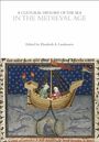 : A Cultural History of the Sea in the Medieval Age, Buch