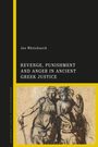Joe Whitchurch: Revenge, Punishment and Anger in Ancient Greek Justice, Buch