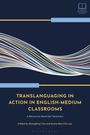: Translanguaging in Action in English-Medium Classrooms, Buch