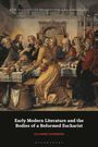 Julianne Sandberg: Early Modern Literature and the Bodies of a Reformed Eucharist, Buch