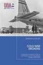 "Szabolcs László, COLD WAR BROKERS: Hungarian-American Cultural Exchanges and Transnational Mobility, 1956-1989."