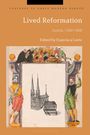 Titel: Lived Reformation. Untertitel: Zurich, 1500-1800. Herausgeber: Francisca Loetz. Illustration einer Kirche und historischer Szenen.