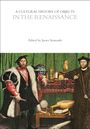 : A Cultural History of Objects in the Renaissance, Buch