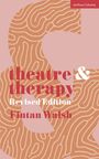 Fintan Walsh: Theatre and Therapy, Buch