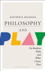 Matthew R McLennan: Philosophy and Play, Buch
