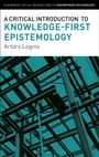 Arturs Logins: A Critical Introduction to Knowledge-First Epistemology, Buch