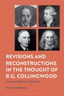 Peter Johnson: Revisions and Reconstructions in the Thought of R.G. Collingwood, Buch