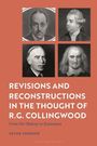 Peter Johnson: Revisions and Reconstructions in the Thought of R.G. Collingwood, Buch