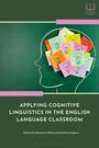 Applying Cognitive Linguistics in the English Language Classroom, Buch
