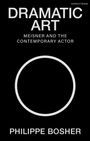 „DRAMATIC ART: Meisner and the Contemporary Actor“ von Philippe Bosher. Ein großer weißer Kreis auf schwarzem Hintergrund.