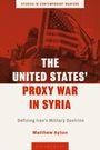 Matthew Ayton: The United States' Proxy War in Syria, Buch