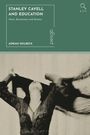 Adrian Skilbeck: Stanley Cavell and Education, Buch