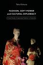 Tets Kimura: Fashion, Soft Power and Cultural Diplomacy, Buch