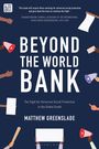 Matthew Greenslade: Beyond the World Bank, Buch