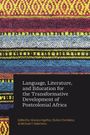 Language, Literature, and Education for the Transformative Development of Postcolonial Africa, Buch